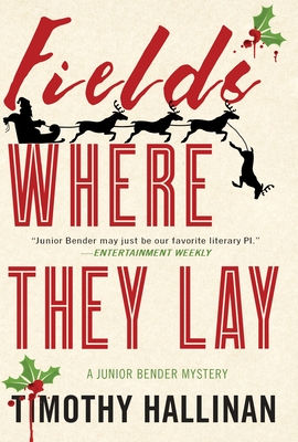 Fields Where They Lay (A Junior Bender Mystery #6)