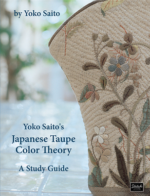 Yoko Saito's Japanese Taupe Color Theory: A Study Guide By Yoko Saito Cover Image