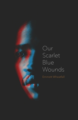 Our Scarlet Blue Wounds