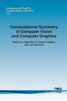 Computational Symmetry in Computer Vision and Computer Graphics (Foundations and Trends(r) in Computer Graphics and Vision #16) Cover Image