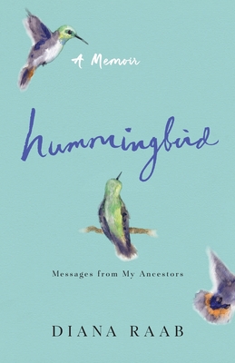 Hummingbird: Messages from My Ancestors Cover Image