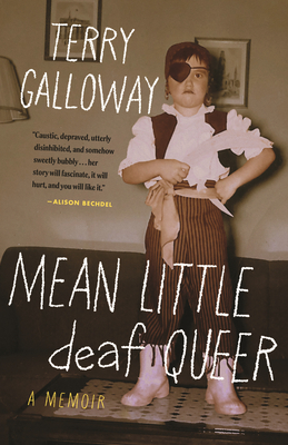 Mean Little deaf Queer: A Memoir By Terry Galloway Cover Image
