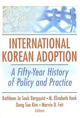 International Korean Adoption: A Fifty-Year History of Policy and ...