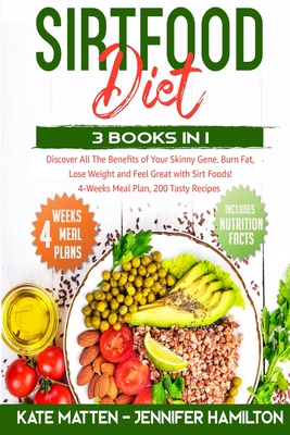Sirtfood Diet: The Ultimate Guide To Cooking On The Sirt Food Diet Using  The Secret Of The Famous Skinny Gene! Over 100 Easy, Healthy And Delicious  Recipes by Gabriel Greger