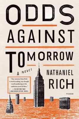 Odds Against Tomorrow: A Novel By Nathaniel Rich Cover Image