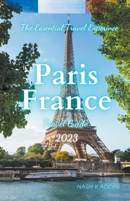 Paris France Travel Guide 2023 Cover Image