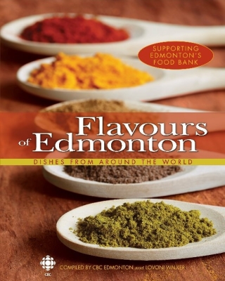 Flavours of Edmonton: Dishes from Around the World Cover Image