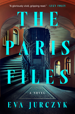 The Paris Files: A Novel