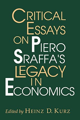Critical Essays on Piero Sraffa's Legacy in Economics By Heinz D. Kurz (Editor) Cover Image