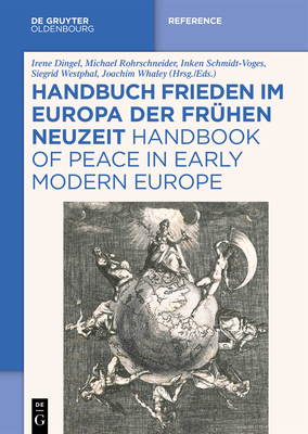 Handbuch Frieden im Europa der Frühen Neuzeit / Handbook of Peace in Early Modern Europe By No Contributor (Other) Cover Image