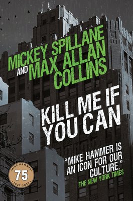 Kill Me If You Can By Max Allan Collins, Mickey Spillane Cover Image