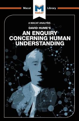An Analysis of David Hume's An Enquiry Concerning Human Understanding (Macat Library)