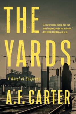The Yards (A Delia Mariola Novel) By A. F. Carter Cover Image