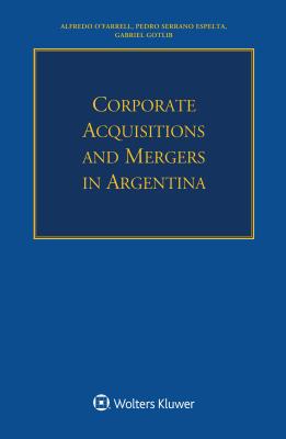 Corporate Acquisitions and Mergers in Argentina (Concise Commentary of European Intellectual Property Law) Cover Image