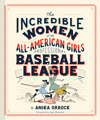 Cover for The Incredible Women of the All-American Girls Professional Baseball League