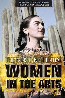 The Most Influential Women in the Arts By Avery Elizabeth Hurt Cover Image