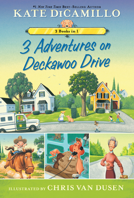 3 Adventures on Deckawoo Drive: 3 Books in 1 (Tales from Mercy Watson's Deckawoo Drive)