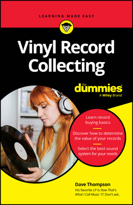 Vinyl Record Collecting for Dummies By Dave Thompson Cover Image