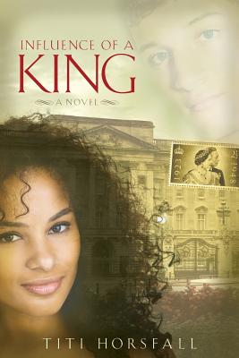 Influence of a King By Titi Horsfall Cover Image