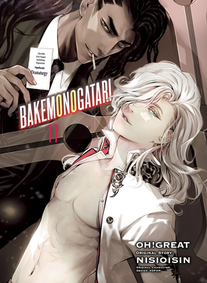 BAKEMONOGATARI (manga) 11 By NISIOISIN, Oh!Great (Illustrator) Cover Image