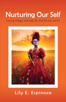 Nurturing Our Self: During college, everyday life, and the job search Cover Image