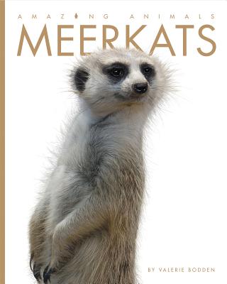 Amazing Animals: Meerkats Cover Image