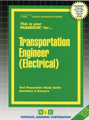 Transportation Engineer (Electrical): Passbooks Study Guide (Career Examination Series)