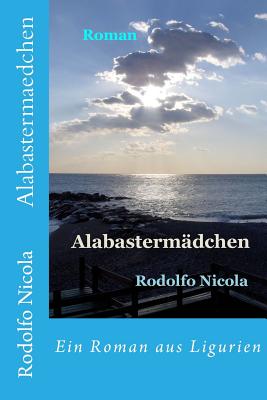 Alabastermaedchen: Ein Roman aus Ligurien Cover Image