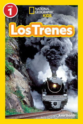 National Geographic Readers: Los Trenes (L1) Cover Image
