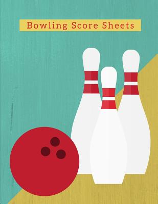 Bowling Score Sheets: Personal Scoring Pad for Bowlers, Game Record Keeper Notebook, Bowling Team Score Book, Strike Spare Bowling Score Kee By Spare Lanely Publishing Cover Image
