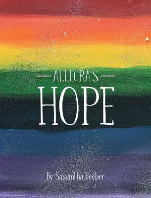 Allegra's Hope By Samantha Freber Cover Image