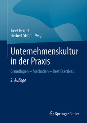Unternehmenskultur in Der PRAXIS: Grundlagen - Methoden - Best Practices