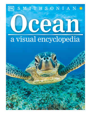 Ocean: A Visual Encyclopedia (DK Children's Visual Encyclopedias) By DK, John Woodward Cover Image