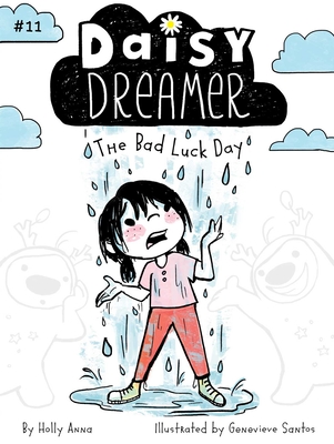 The Bad Luck Day (Daisy Dreamer #11) By Holly Anna, Genevieve Santos (Illustrator) Cover Image