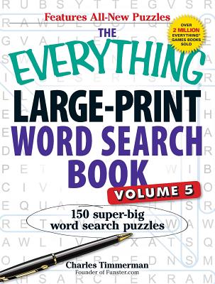 The Everything Large-Print Word Search Book, Volume V: 150 Super-Big Word Search Puzzles (Everything® Series) Cover Image