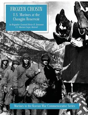 Frozen Chosin: U.S. Marines at the Changjin Reservoir (Marines in the Korean War Commemorative) Cover Image