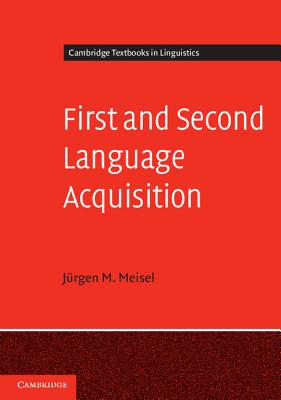 First and Second Language Acquisition (Cambridge Textbooks in Linguistics) Cover Image