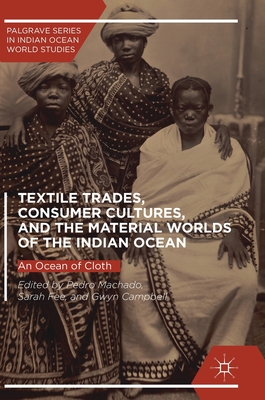 Textile Trades, Consumer Cultures, and the Material Worlds