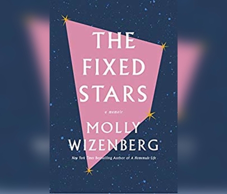 The Fixed Stars By Molly Wizenberg, Erin Mallon (Read by) Cover Image