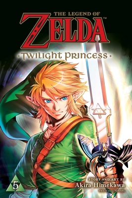 The Legend of Zelda: Twilight Princess, Vol. 5 (The Legend of Zelda: Twilight Princess  #5)