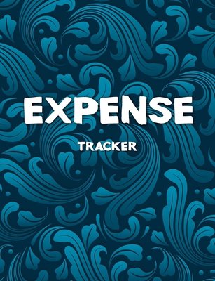 Expense Tracker: Daily Spending Personal Logbook. Keep Track, Record about Personal Cash Management (Income, Cost, Spending, Expenses). (Financial Planning #3)
