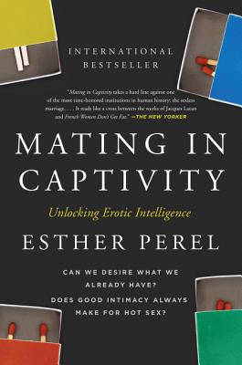 Mating in Captivity: Unlocking Erotic Intelligence