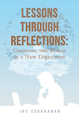 Lessons through Reflections: Changing the World in a New Direction Cover Image