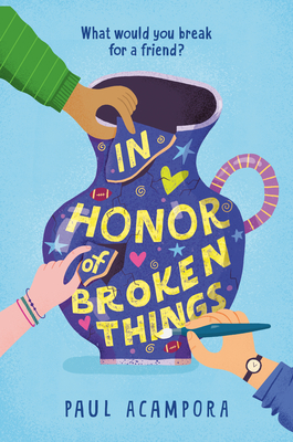In Honor of Broken Things By Paul Acampora Cover Image