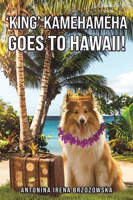 'King' Kamehameha Goes to Hawaii! Cover Image