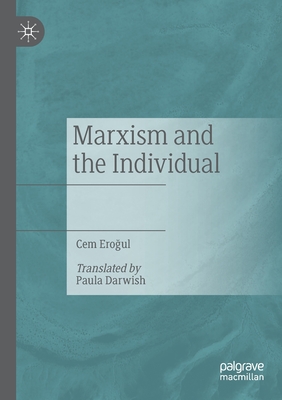 Marxism and the Individual By Cem Eroğul, Paula Darwish (Translator) Cover Image
