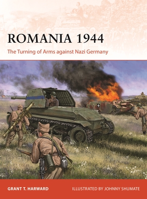 Romania 1944: The Turning of Arms against Nazi Germany (Campaign #404) Cover Image
