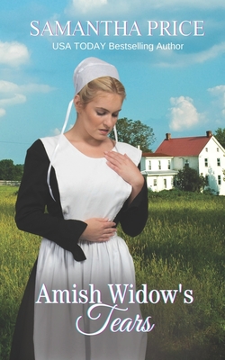 Amish Widow's Tears: Amish Christian Romance (Expectant Amish Widows #18) By Samantha Price Cover Image