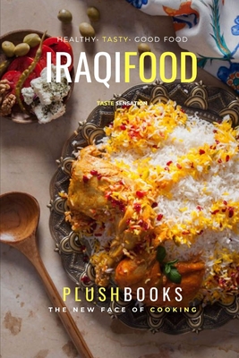 Iraqi Food: Persian Taste On A Plate (Cookbooks) Cover Image