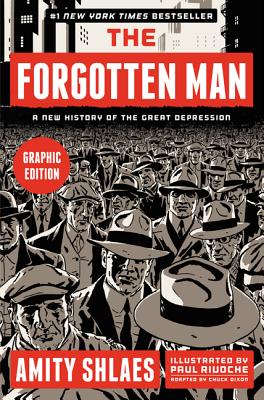 The Forgotten Man Graphic Edition: A New History of the Great Depression Cover Image